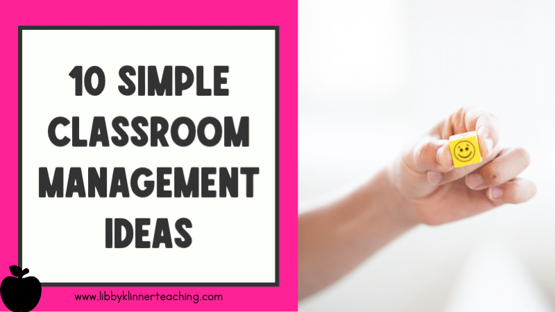 10 Easy Classroom Management Strategies - Libby Klinner Teaching