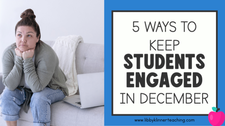 5 Ways to Keep Students Engaged in December