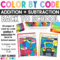 back to school color by code addition subtraction