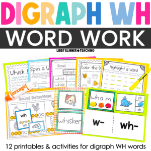 Digraph WH Word Work - Printables & Activities for Literacy Centers